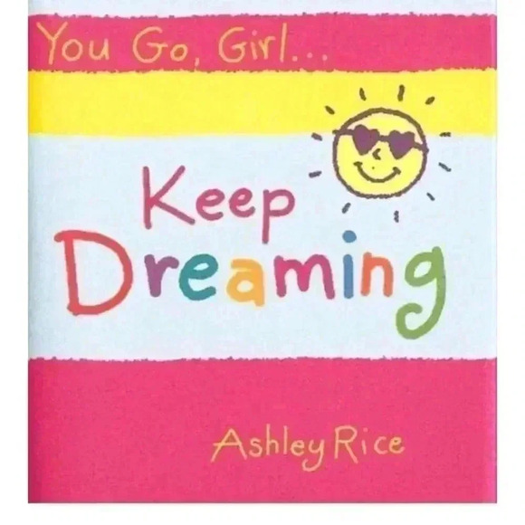 Ashley Rice | You Go Girl… Keep Dreaming | Inspirational Pocket Size Book - Picture 1 of 5